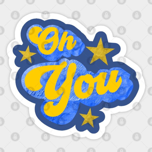 Oh You! Sticker by Contentarama